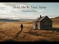 Hold Me In Your Arms by Southern Sons (Lyrics)