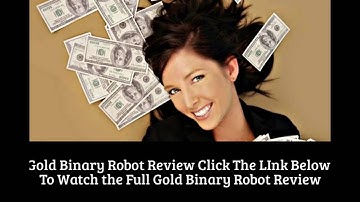 Gold Binary Robot - free binary option robot for automated trading