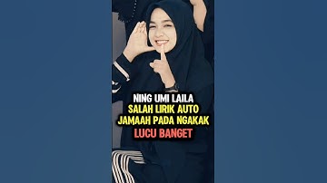 NING UMI LAILA SALAH LIRIK AUTO MALU SAMPAI PULANG #shorts