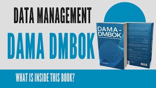 DAMA DMBOK | What’s in the DMBOK? | Let’s Find Out!