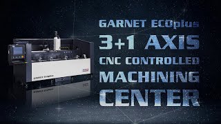 Garnet ECOplus • CNC Profile Machining Center (3+1 Axis)
