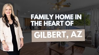 Family home in the heart of Gilbert, AZ