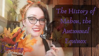 History Of Mabon, The Autumnal Equinox