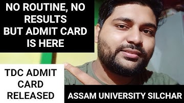 Assam University TDC Admit Card Released | 2nd 4th & 6th | Exam from 24th September | Pranoy Roy