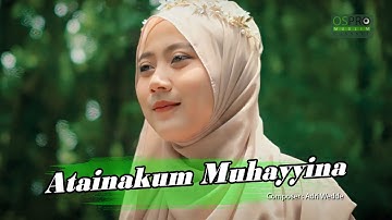 ATAINAKUM MUHAYYINA أَتَيْنَاكُمْ مُحَيِّيْنَا - FITRI NUR AZIZAH (OFFICIAL MUSIC VIDEO)
