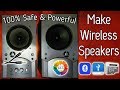 Make Wireless Speakers (100% Safe &amp; Powerful)