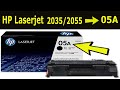 ?How to refill HP Laserjet 05A Toner used for HP Laserjet 2055 Printer