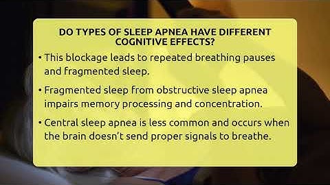 Do Types Of Sleep Apnea Have Different Cognitive Effects? - Sleep Apnea Support Network