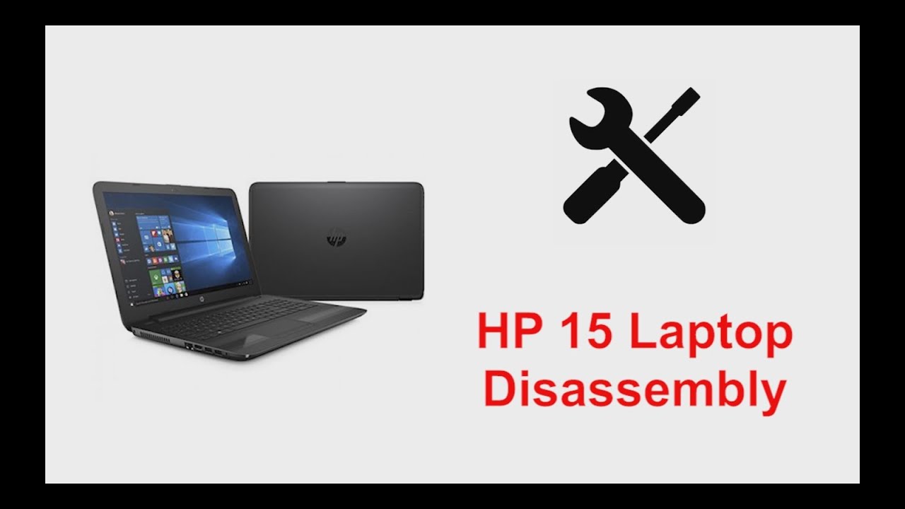 HP 15 laptop Disassembly YouTube