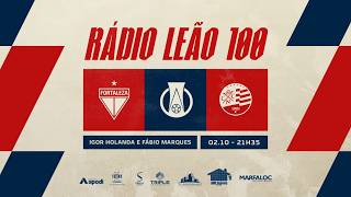 FORTALEZA x NÁUTICO | CAMPEONATO BRASILEIRO 2026 | RÁDIO LEÃO 100/TV LEÃO
