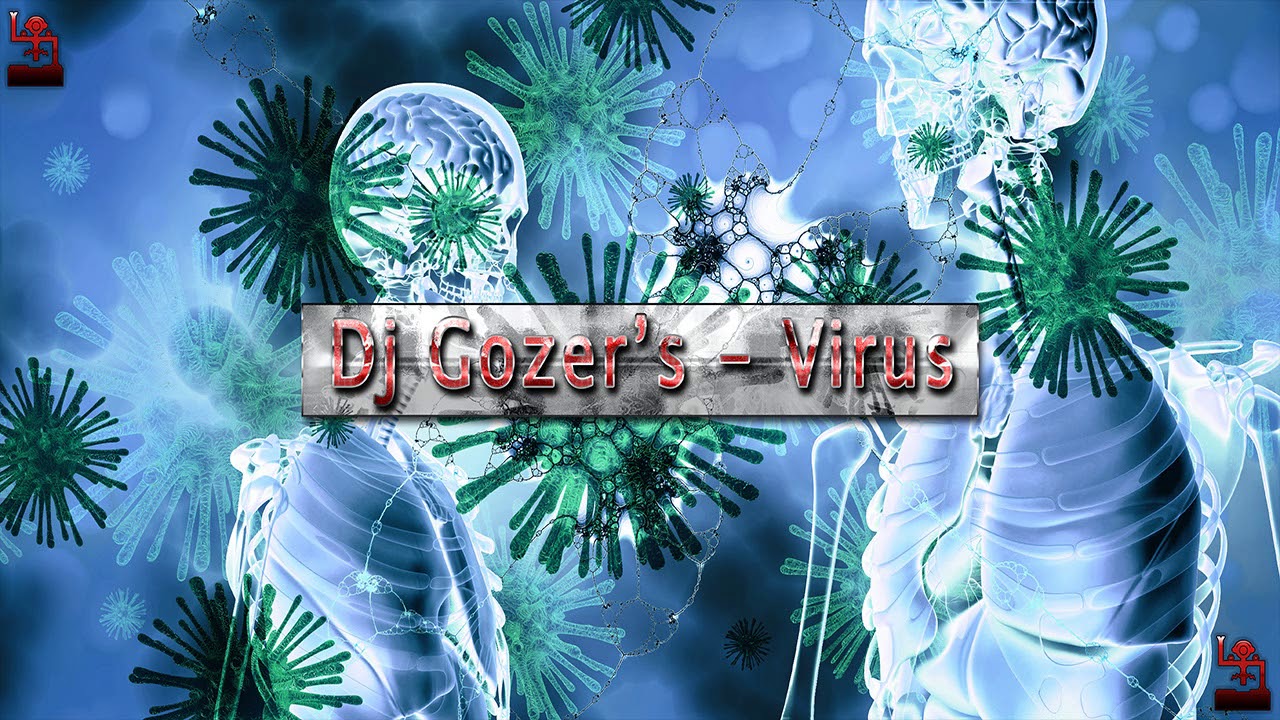 Dj Gozer's - Virus