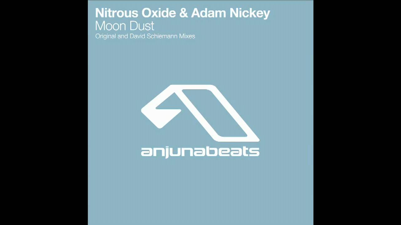 Watch Nitrous Oxide & Adam Nickey - Moon Dust on YouTube Watch Nitrous Oxide & Adam Nickey - Moon Dust on YouTube