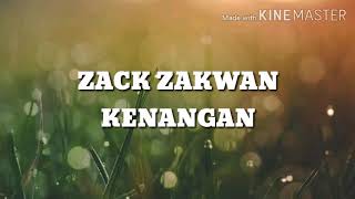 Zack Zakwan - Kenangan (Lirik)