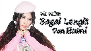 VIA VALLEN   Bagaikan Langit Dan Bumi (Official Lirik) 720p