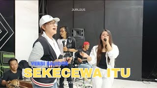 Download Lagu SEKECEWA ITU (VERSI BAJIDOR) JURUJUS LIVE ANGKRINGAN TEH ITA MP3