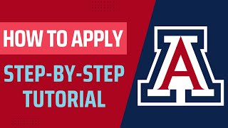 UofA How to Apply Step by Step Video Tutorial Future Wildcat Application