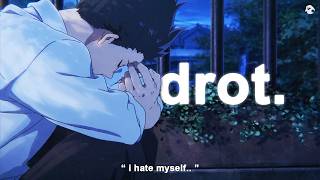 i hate myself..
