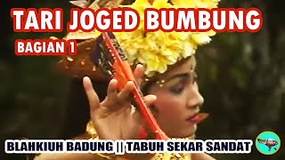 Tari joged bumbung blahkiuh badung bagian 1 || Tabuh Sekar Jepun
