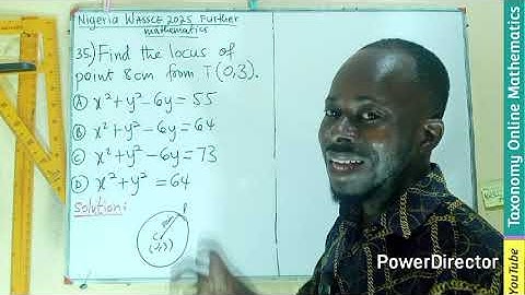 WASSCE 2025 (Nigeria) Further Mathematics | Coordinates Geometry 2 (Equation of Circle)| Question 35