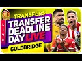 TRANSFER DEADLINE DAY LIVE! Man Utd Transfer News