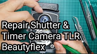 Repair Shutter & Timer Camera TLR Beautyflex