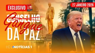 ICL NOTÍCIAS - 27/01/26 - EXCLUSIVO! ICL REVELA PLANO DE TRUMP PARA EXPULSAR PALESTINOS DE GAZA