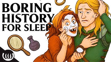 Boring History For Sleep | What BEAUTY STANDARDS Were Like in Medieval Times and more
