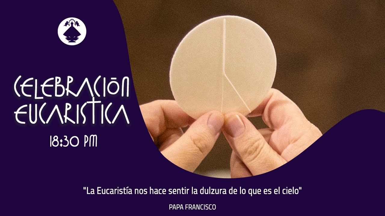 Eucaristía - 07.03.2026 - 18:30 hrs.