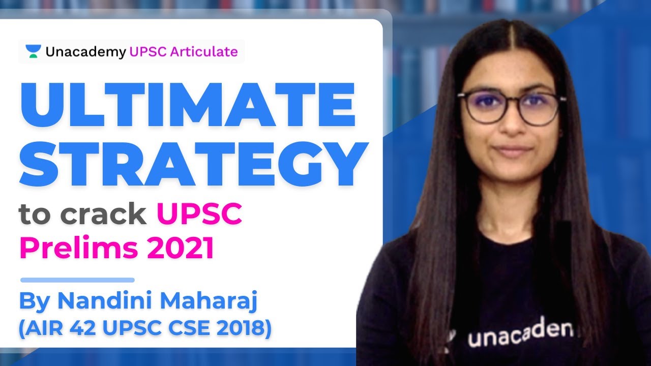 Ultimate Strategy to crack UPSC Prelims 2021 | By Nandini Maharaj (AIR 42 UPSC CSE 2019)