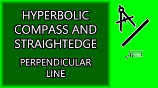 Hyperbolic Straightedge and Compass - Perpendicular Line