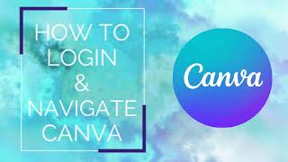 How to Login & Navigate Canva