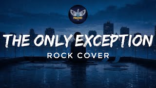 The Only Exception - Paramore (Rock Cover) | Phantom Five PH