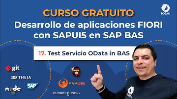 17/20 Test Servicio OData in BAS - Desarrollo de aplicaciones FIORI con SAPUI5 en SAP BAS