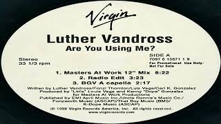 Luther Vandross M@W  - Are You Using Me? 1998