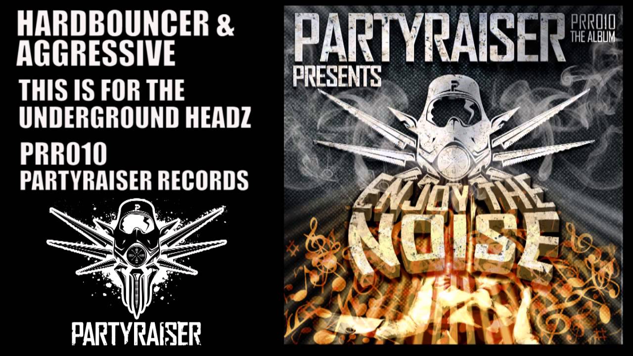 Hardbouncer & Aggressive - This is for the underground headz