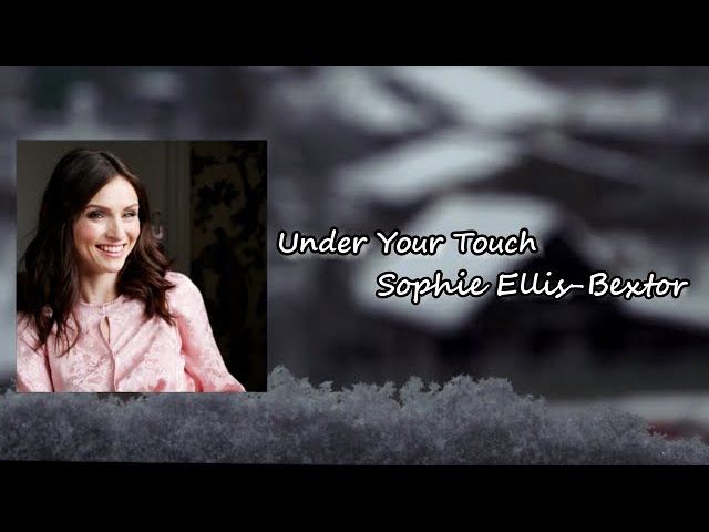 Watch Sophie Ellis-Bextor - Under Your Touch Lyric on YouTube Watch Sophie Ellis-Bextor - Under Your Touch Lyric on YouTube