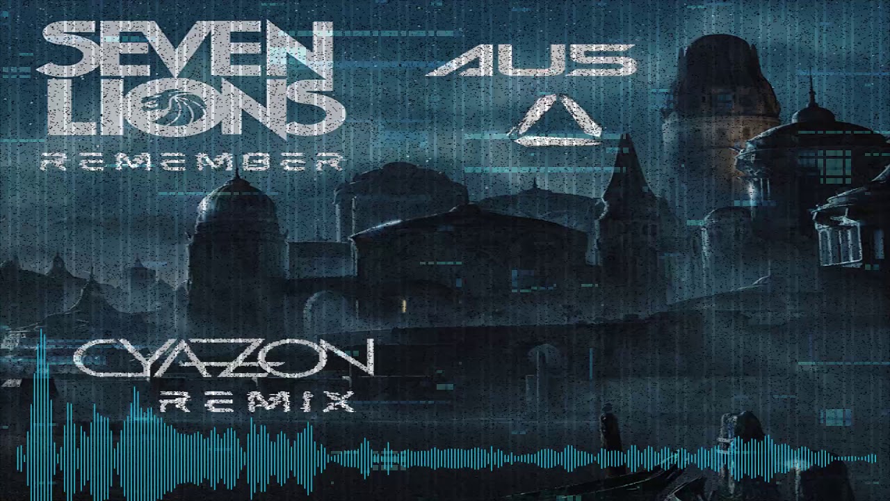 Seven Lions, Au5, & Crystal Skies - Remember [Cyazon Remix Flip]