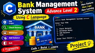 🔥 Advance Bank Management System in C | Advance Level 2 🚀 | Best C Programming Project