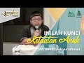 Inilah Kunci Ketaatan Anak - Ust. Bendri Jaisyurrahman