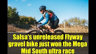 Famous Salsa's unreleased Flyway gravel bike just won the Mega Mid South ultra race Net Worth