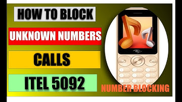 How to Block Unknown Numbers or Contacts in itel it 5092