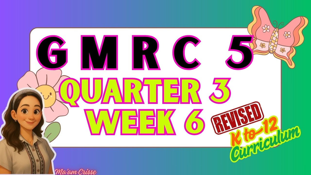 GMRC 5 QUARTER 3 WEEK 6 REVISED K12 CURRICULUM - YouTube