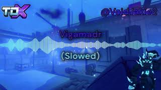 Vigamadr (Slowed) I TDX Soundtrack