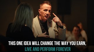 This one idea will change the way you earn, live and perform 
