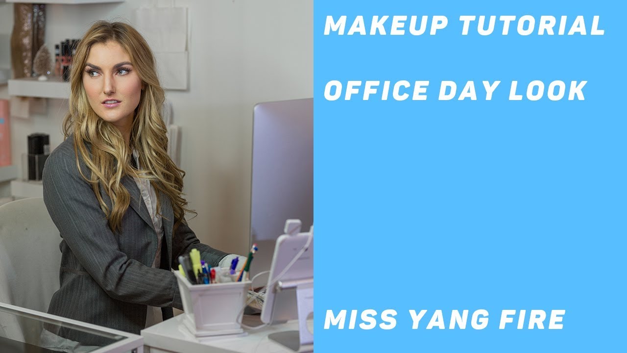 Makeup Tutorial - Office Day Natural Everyday Look - Miss Yang Fire