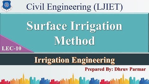 Lec-10_Surface Irrigation Method | Irrigation Engineering | Civil Engineering