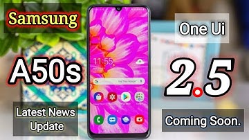 Samsung Galaxy A50s Get The One Ui 2.5 Update | Samsung A50s New Update 2.5🔥🔥 | Samsung Galaxy A50s