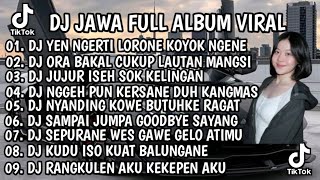 DJ JAWA FULL ALBUM VIRAL TIKTOK 2026 || DJ SIKEP X ORA BAKAL CUKUP LAUTAN MANGSI X KIRANG FULL BASS