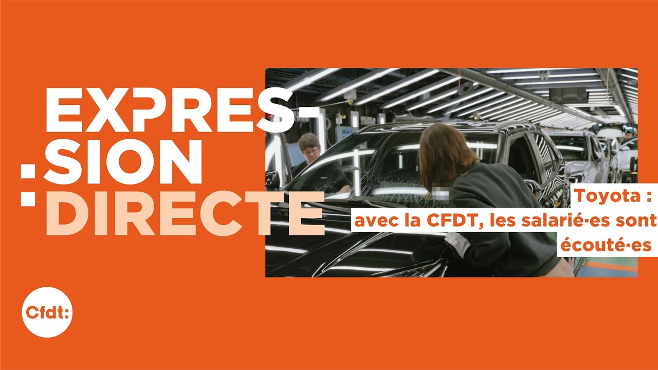 Expression Directe - Toyota : avec la CFDT, les salarié·es sont écouté·es. #automobile #industrie