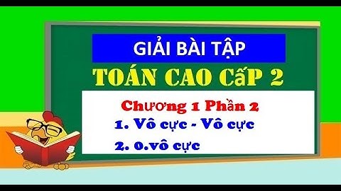 Bài tập giưới hạn toán cao cấp 2 năm 2024